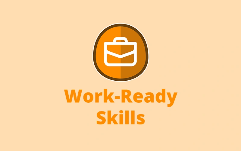 Work-Ready Skills: The Toolkit for Career Success