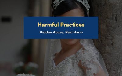 Harmful Practices – Understanding Hidden Forms of Abuse